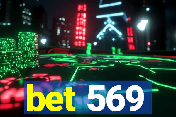 bet 569